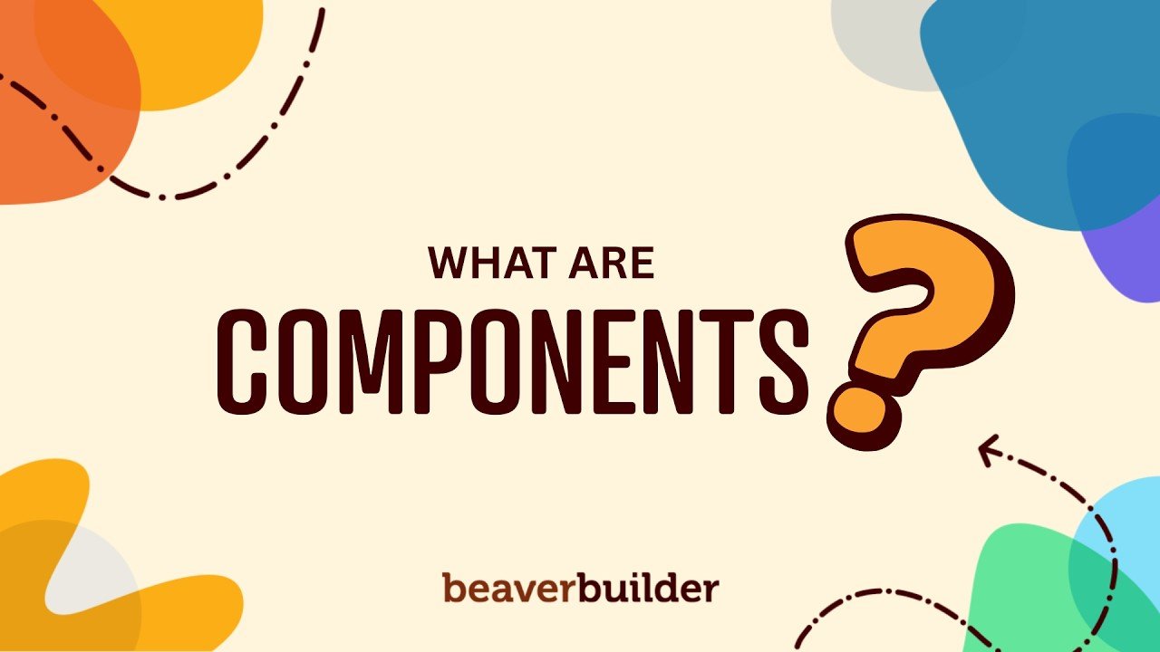 Video thumbnail: What are Beaver Builder Components? Stop Rebuilding Layouts! (Start Here) by Beaver Builder