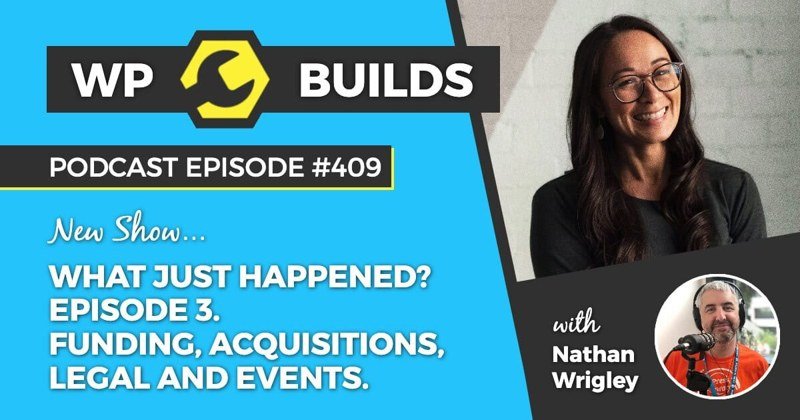 Podcast episode artwork: 409 What just happened? Episode 3 on WP Builds