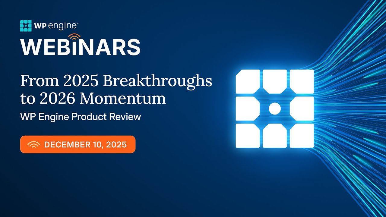 Video thumbnail: WP Engine Product Showcase: 2025 Breakthroughs & 2026 Momentum by WP Engine
